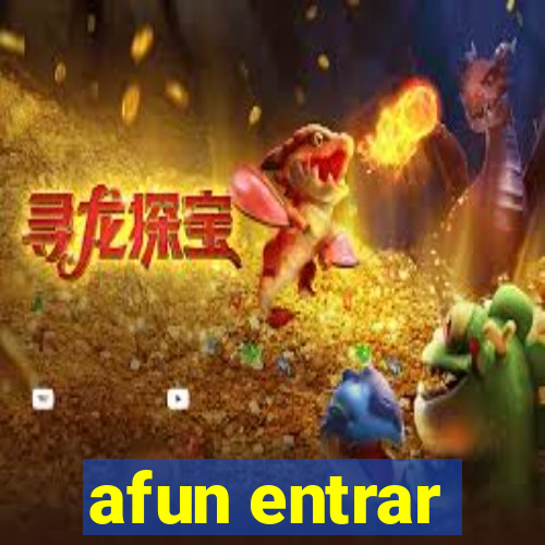 afun entrar